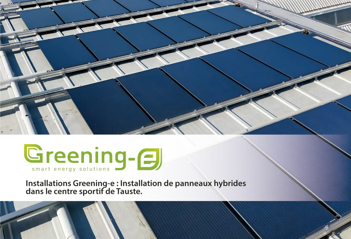 Installations Greening-e : Installation de panneaux hybrides dans le centre sportif de Tauste.