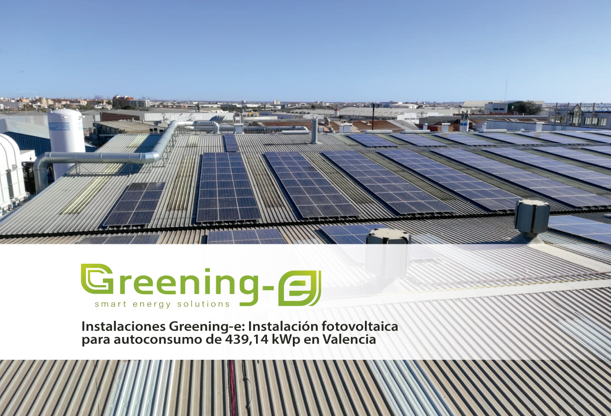 Instalaciones Greening-e: Instalación fotovoltaica para autoconsumo de 439,14 kWp en Valencia