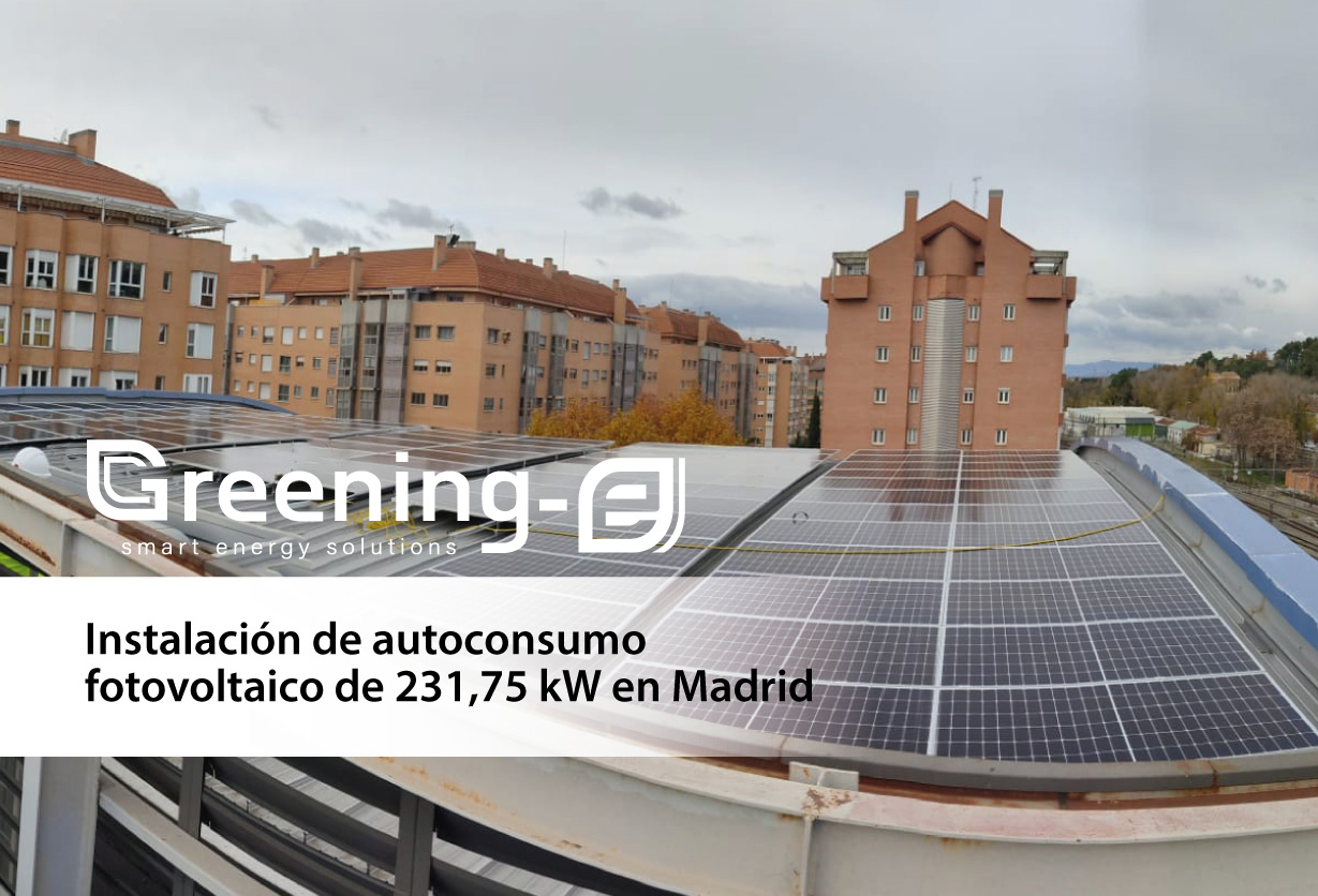 Instalaciones Greening-e: Instalación de autoconsumo fotovoltaico de 231,75 kW en Madrid