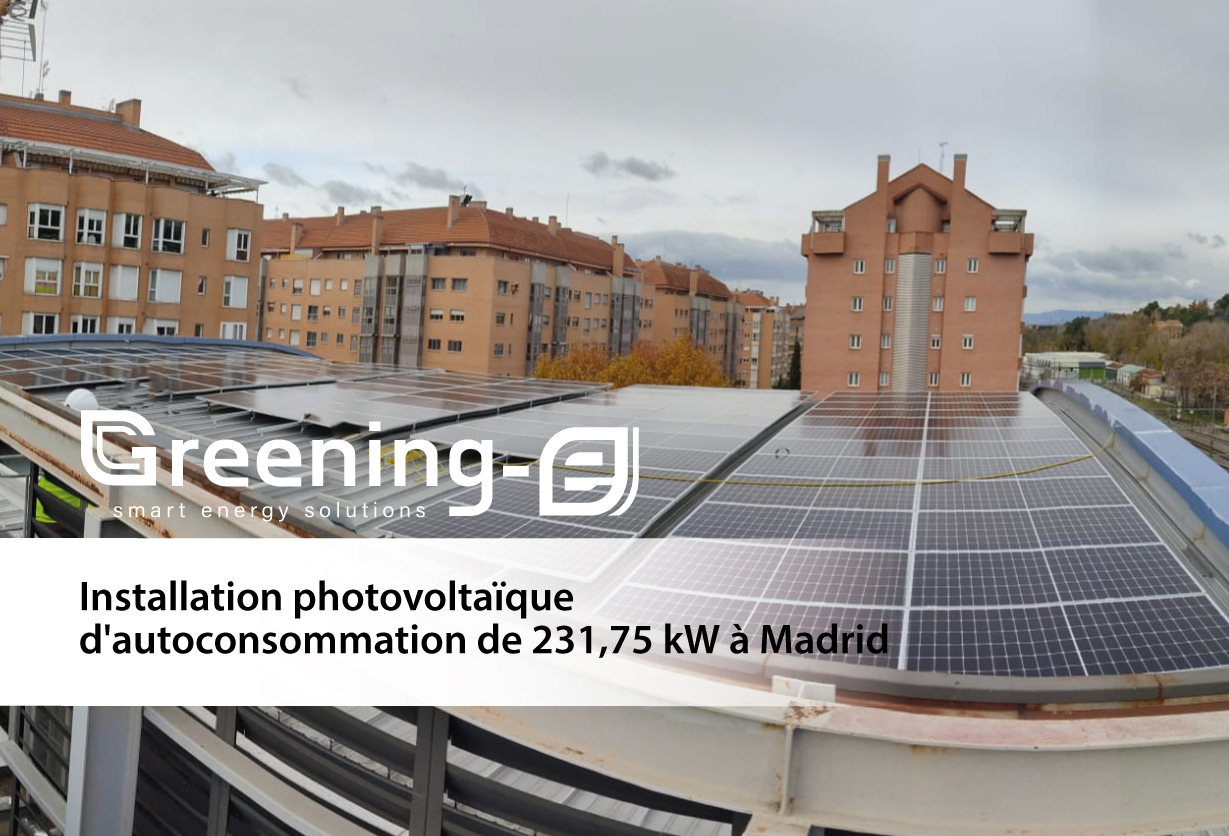 Installations Greening-e : Installation photovoltaïque d'autoconsommation de 231,75 kW à Madrid