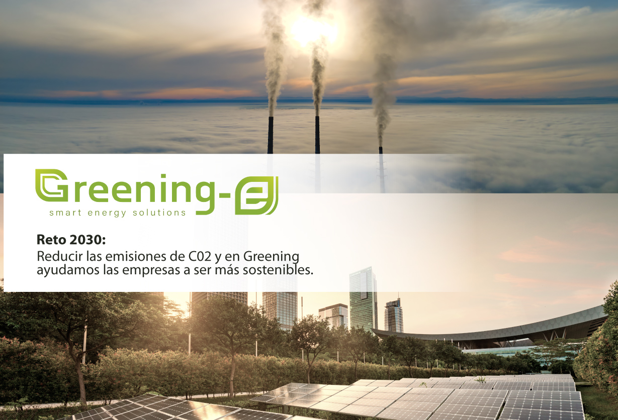 Reto 2030 Reducir las emisiones de CO2 y en Greening-e ayudamos a las empresas a ser más sostenibles